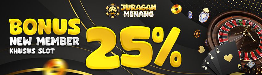 BONUS NEW MEMBER SLOT25%